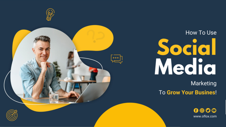 How To Use Social Media Marketing To Grow Your Business
