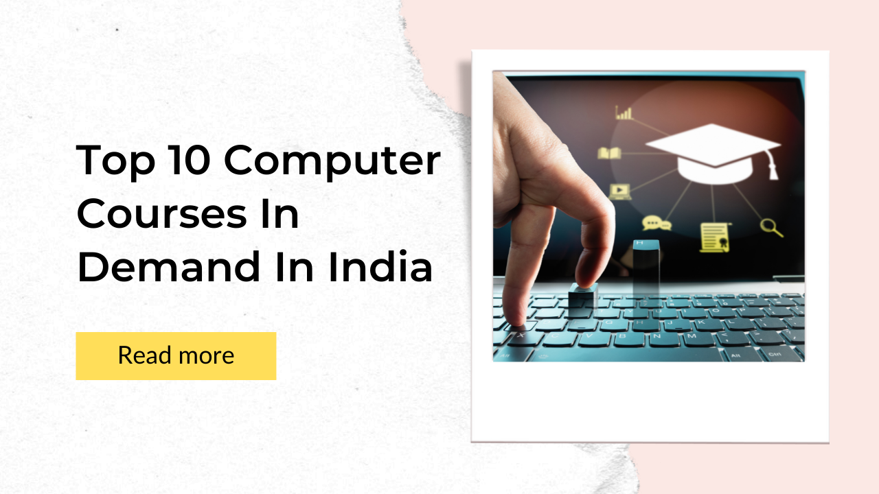 Top 10 Computer Courses In Demand In India