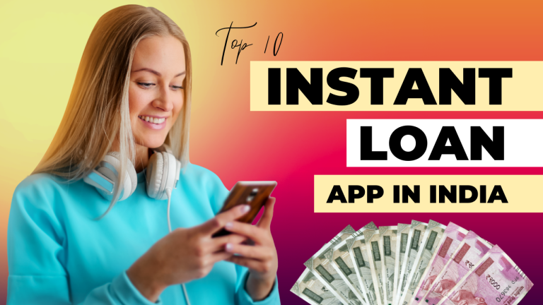 Top 10 Instant Loan App in India