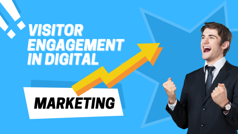 Visitor Engagement in Digital Marketing