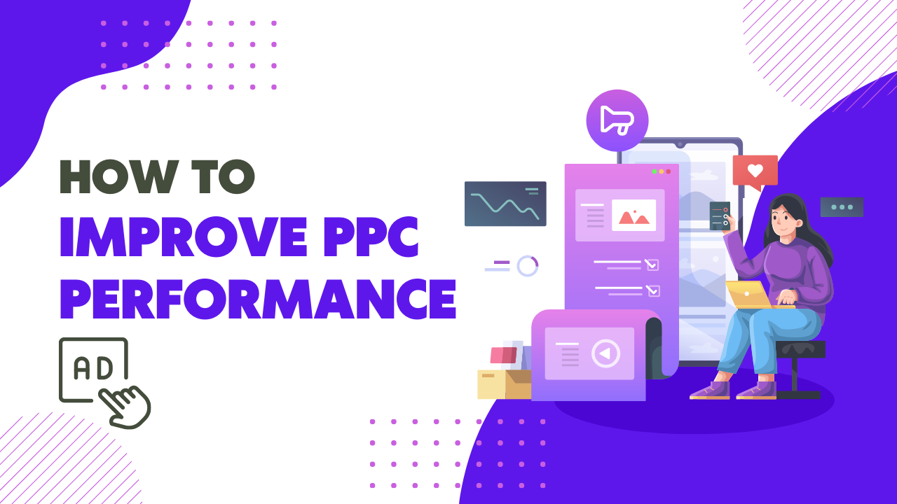 How to Improve PPC Performance