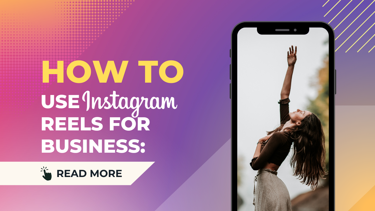 How to Use Instagram Reels for Business