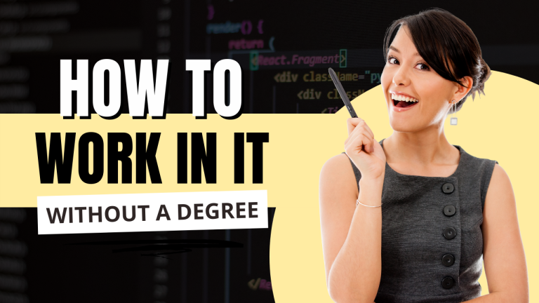How to Work in IT Without a Degree