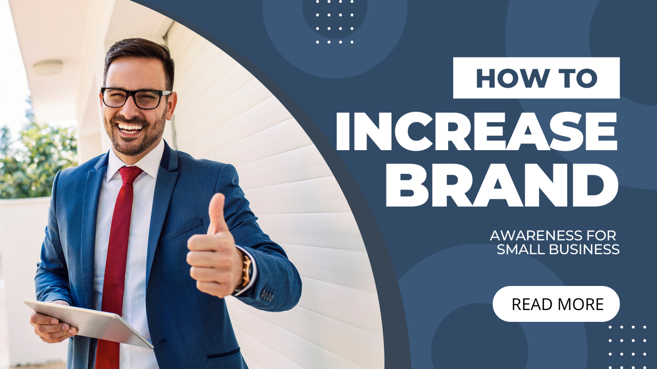 How to Increase Brand Awareness for Small Business