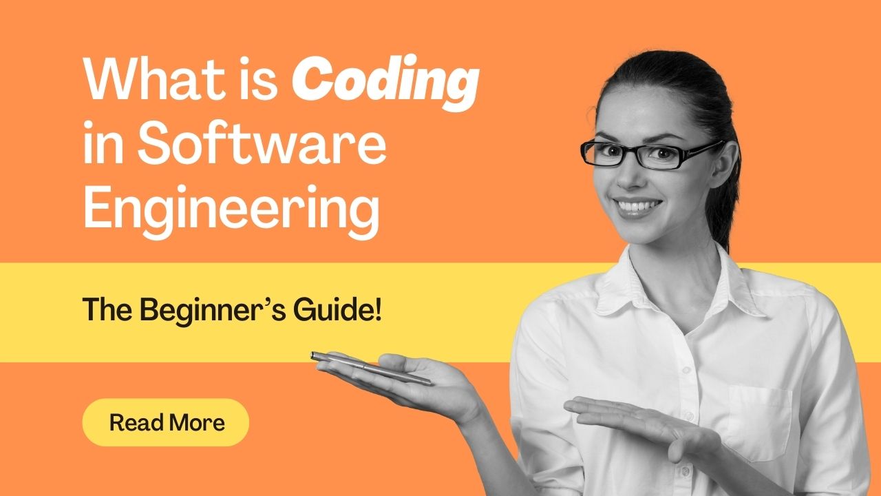 What is Coding in Software Engineering