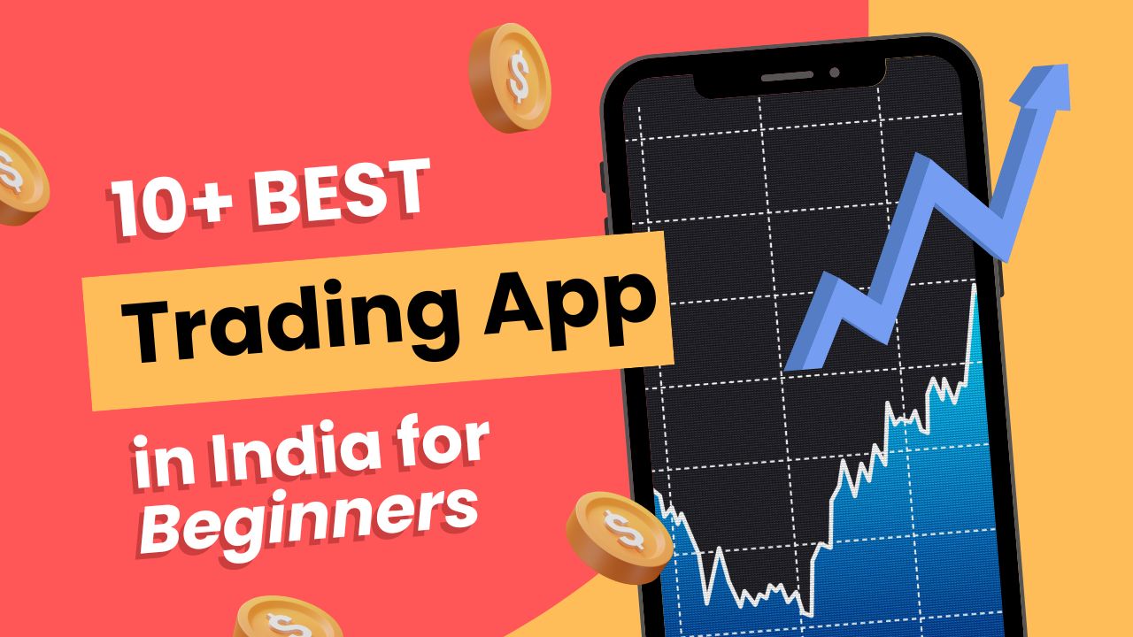 Best Trading App in India for Beginners