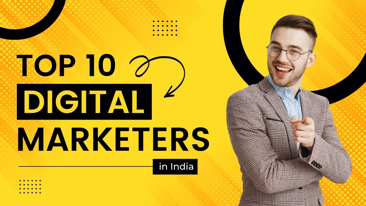 Top 10 Digital Marketers in India