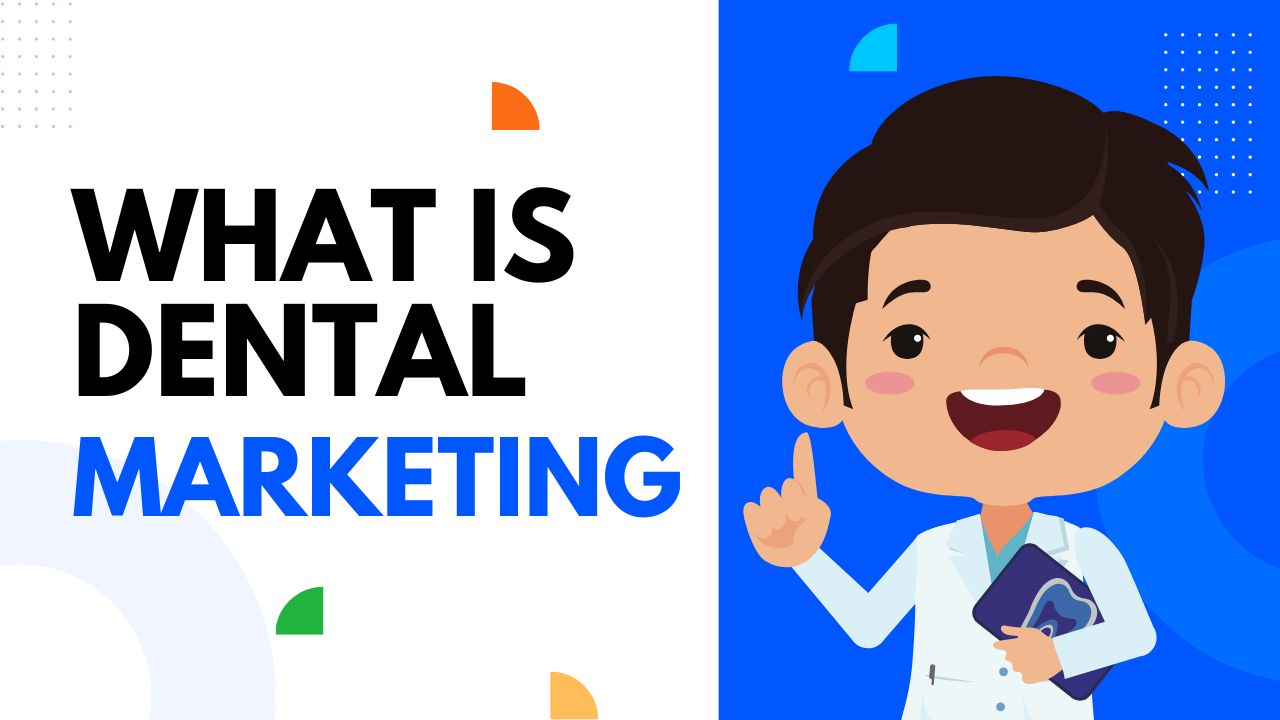 What is Dental Marketing