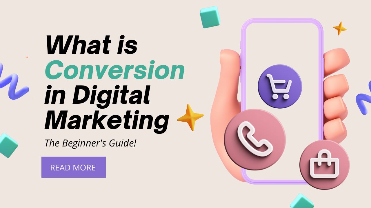 What is Conversion in Digital Marketing