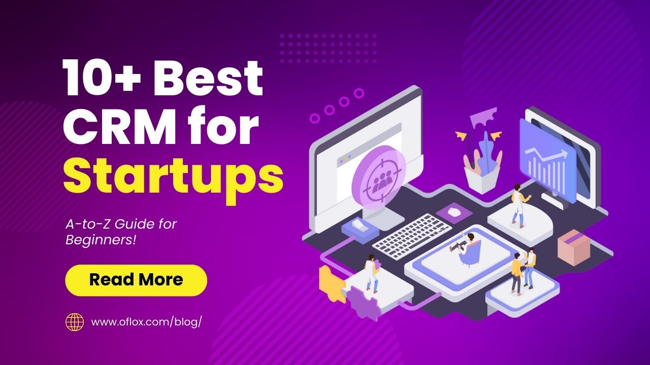 10+ Best CRM for Startups AtoZ Guide for Beginners!