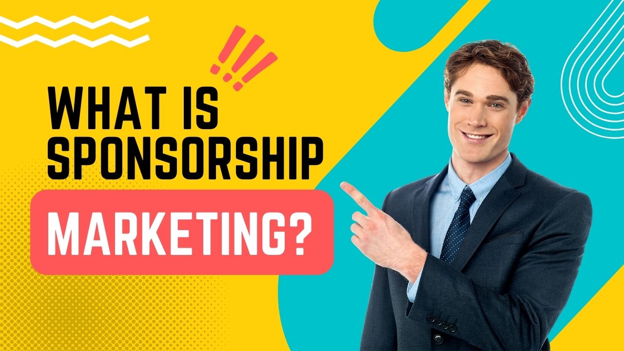 What is Sponsorship Marketing: A-to-Z Guide for Beginners!