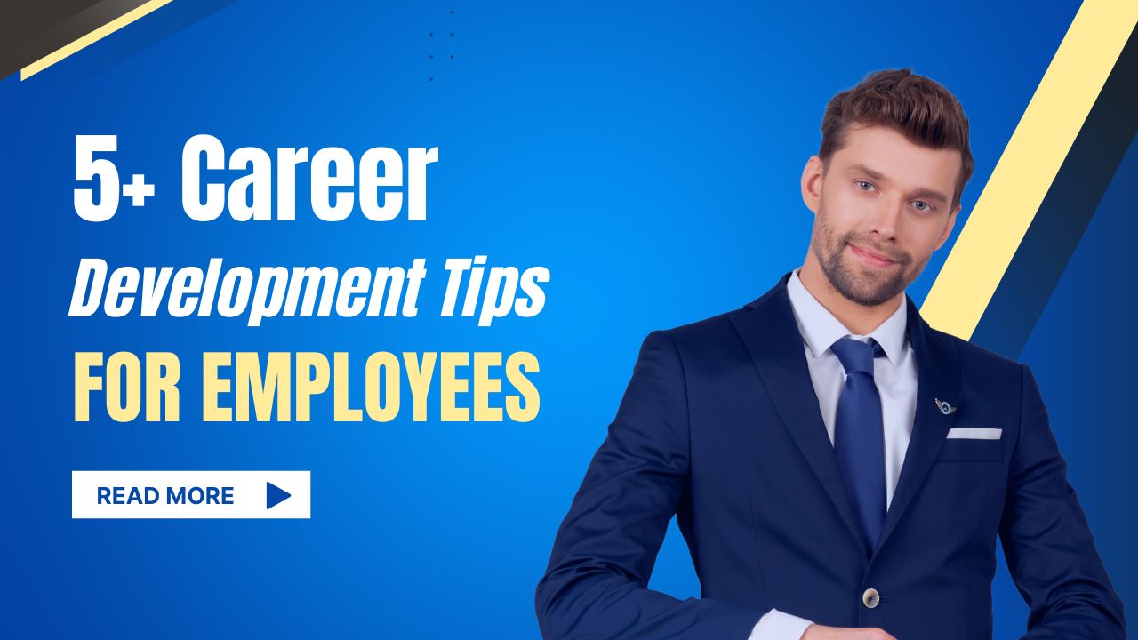 Career Development Tips for Employees