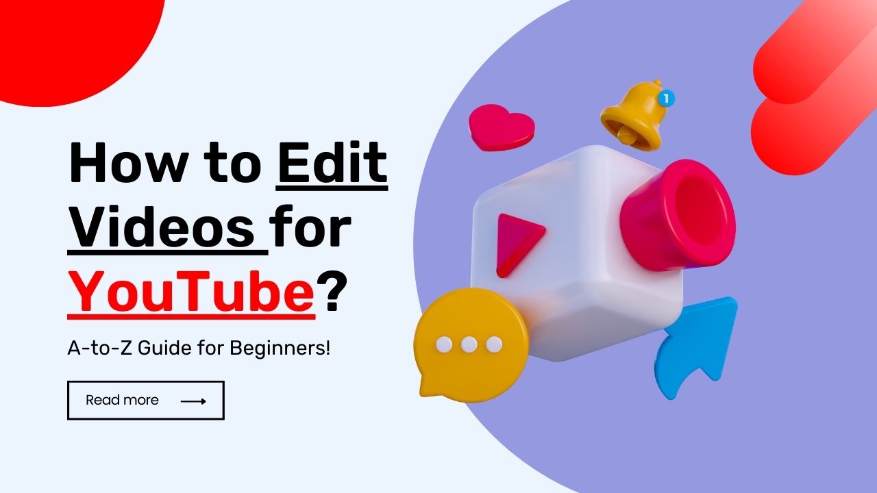 How to Edit Videos for YouTube