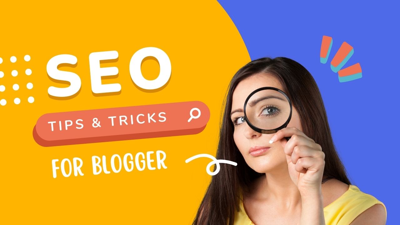 SEO Tips and Tricks for Blogger