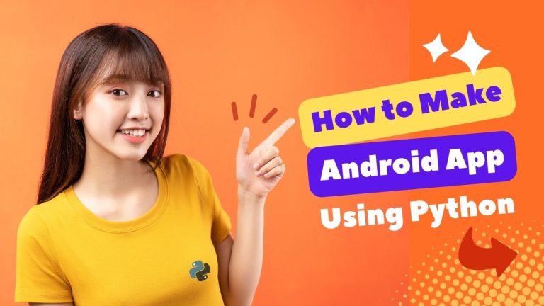 How to Make Android App Using Python