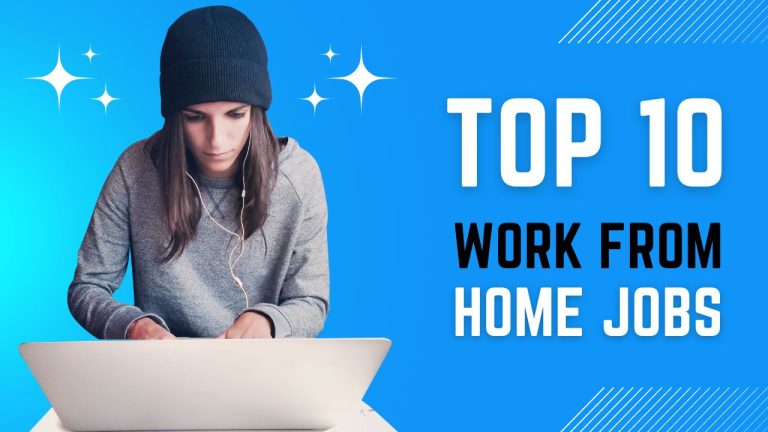 Top 10 Work From Home Jobs