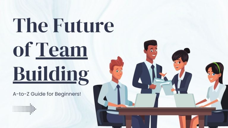 Future of Team Building