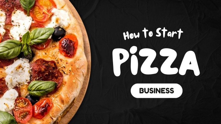 How to Start Pizza Business