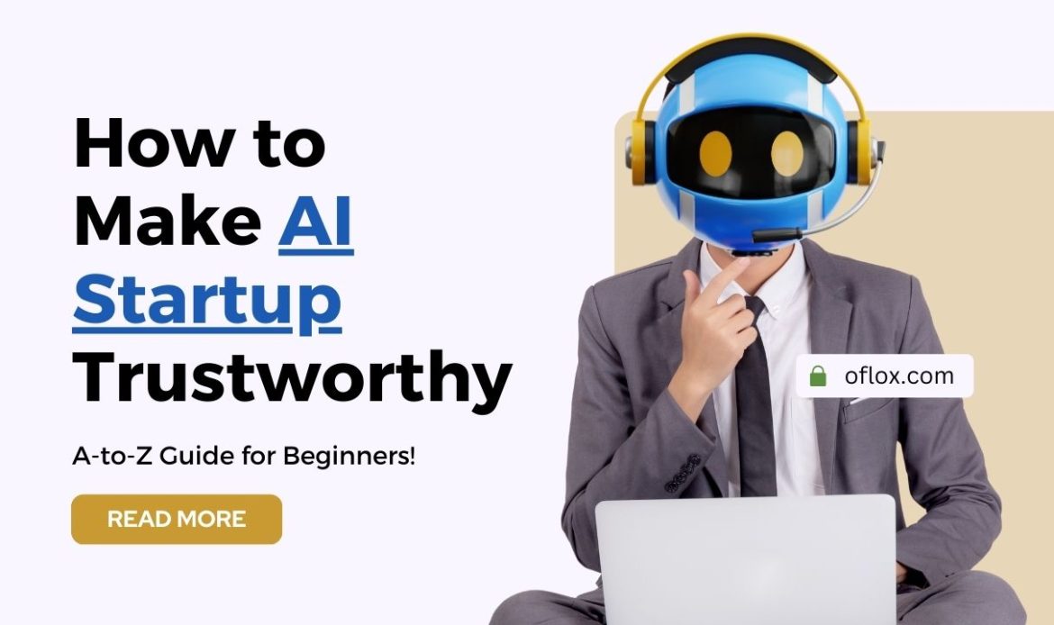How to Make AI Startup Trustworthy