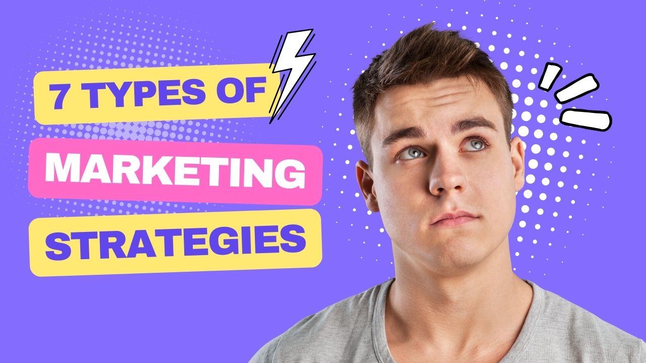 7 types de stratégies de marketing