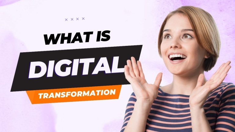 What is Digital Transformation
