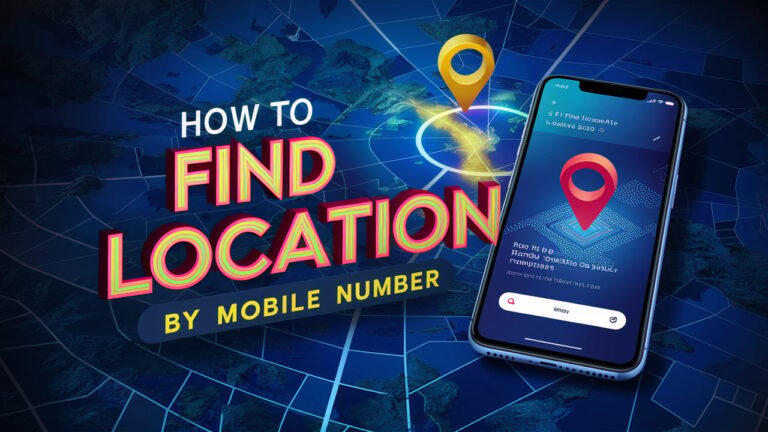 How to Find Location by Mobile Number