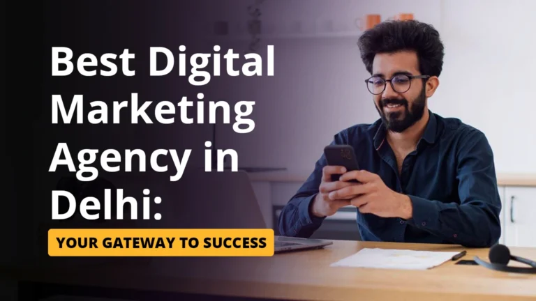 Best Digital Marketing Agency in Delhi