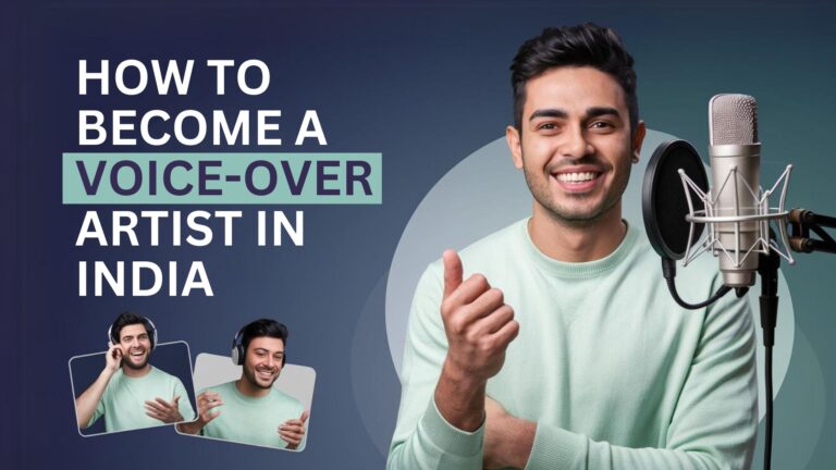 How to Become a Voice Over Artist in India