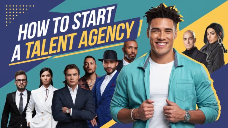 How to Start a Talent Agency
