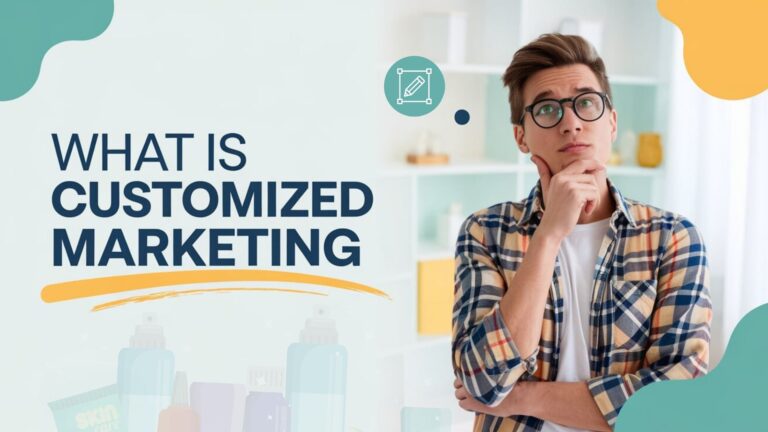 What Is Customized Marketing