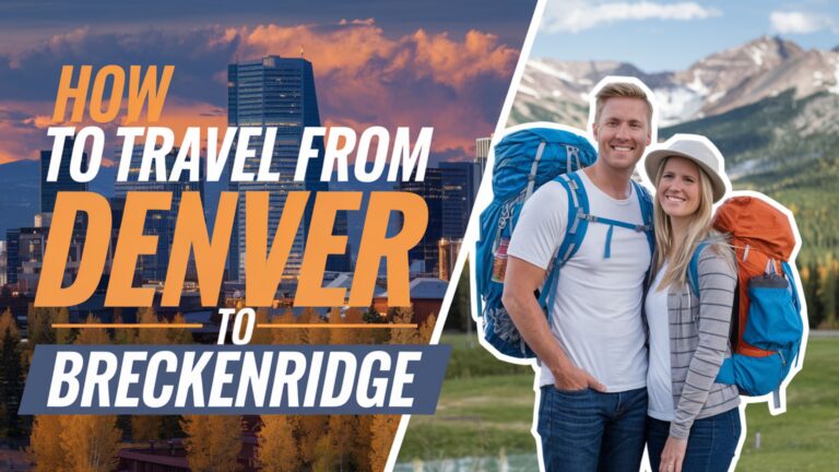 How to Travel from Denver to Breckenridge