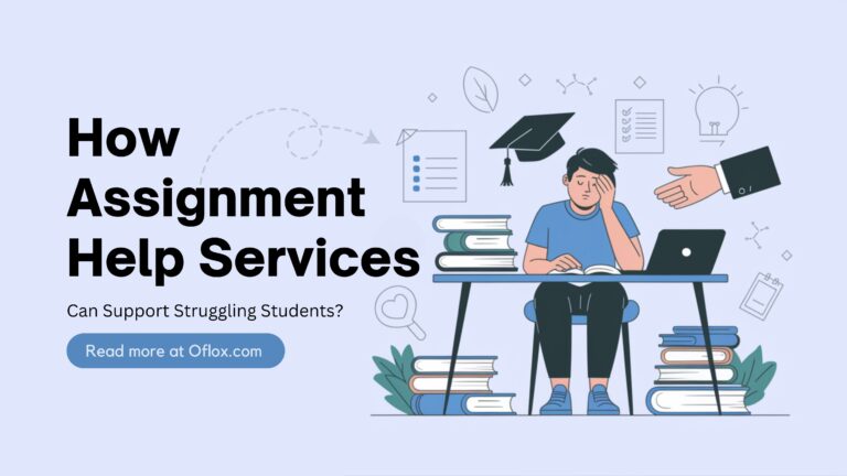How Assignment Help Services Can Support Struggling Students
