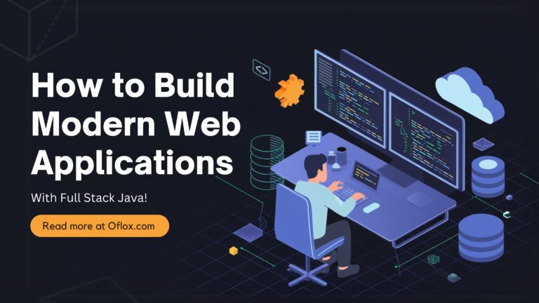 How to Build Modern Web Applications with Full Stack Java