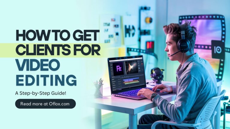 How to Get Clients for Video Editing