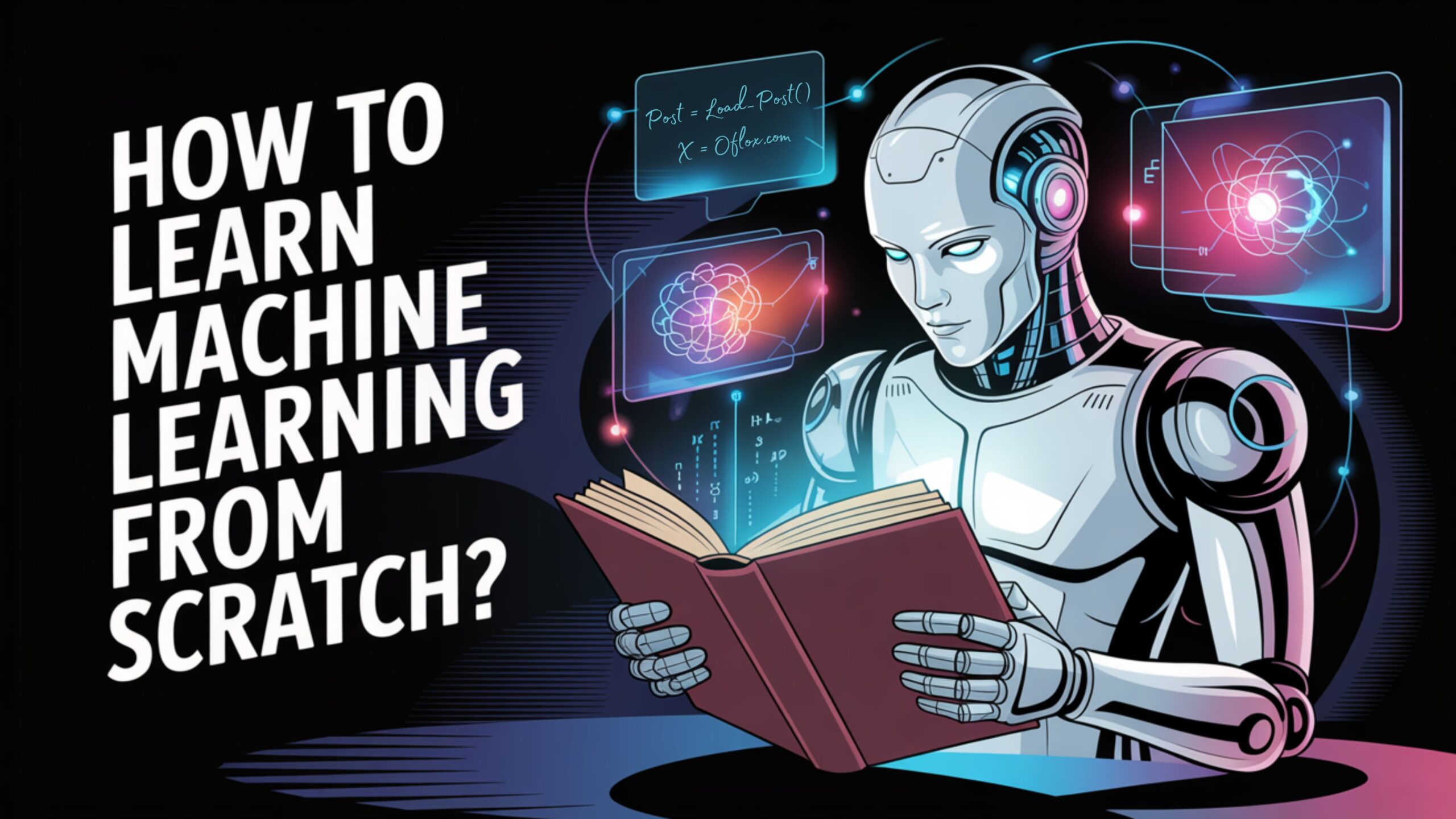 How to Learn Machine Learning from Scratch
