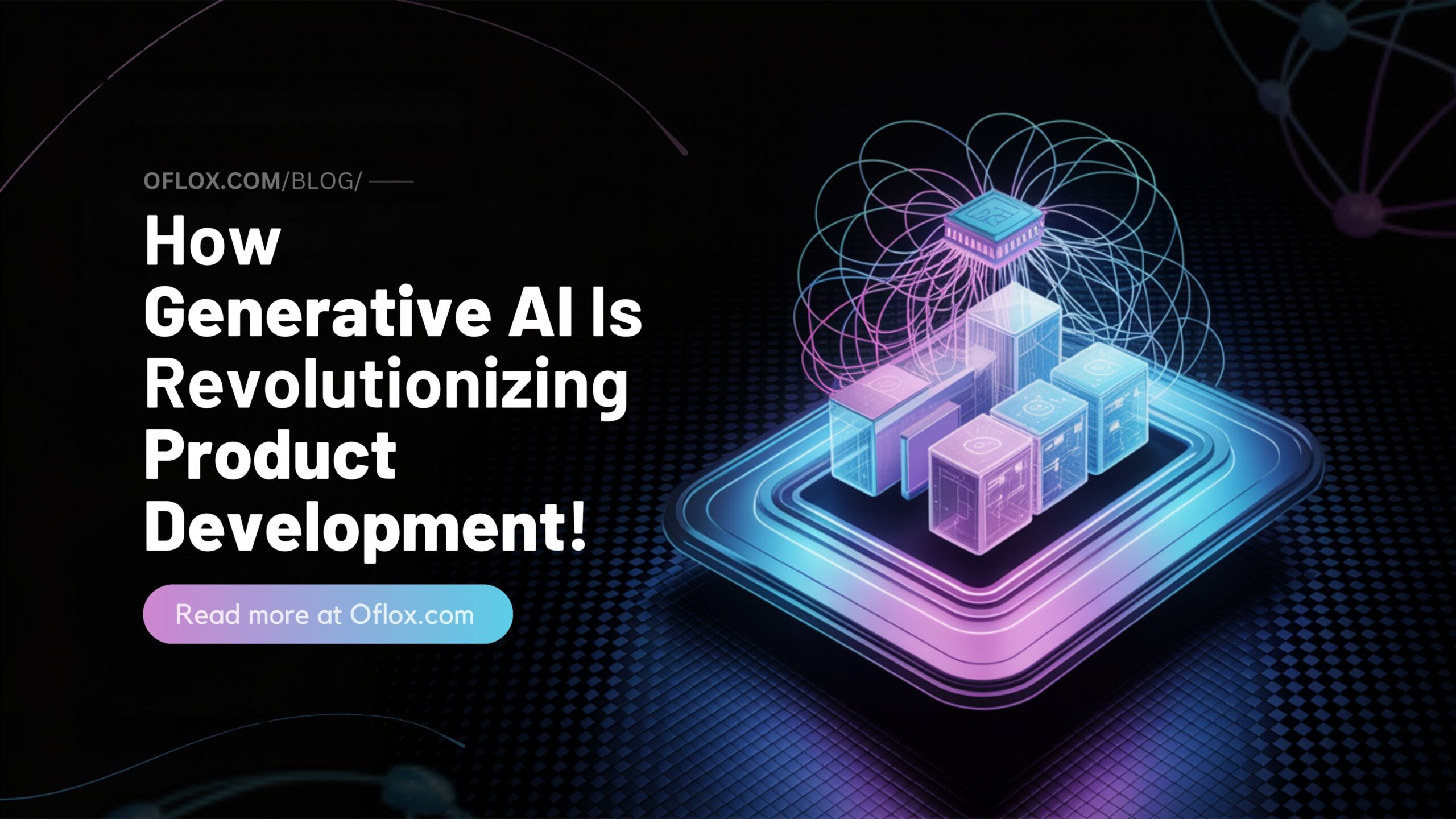 How Generative AI Is Revolutionizing Product Development