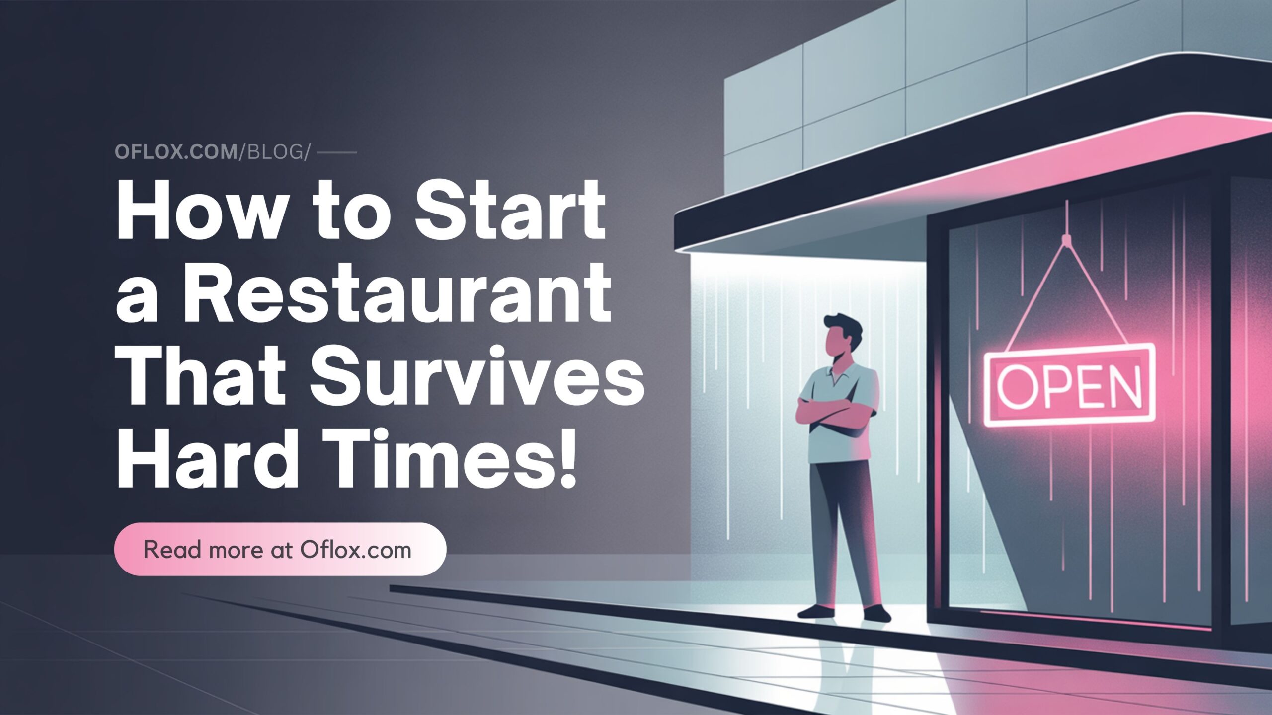 How to Start a Restaurant That Survives Hard Times