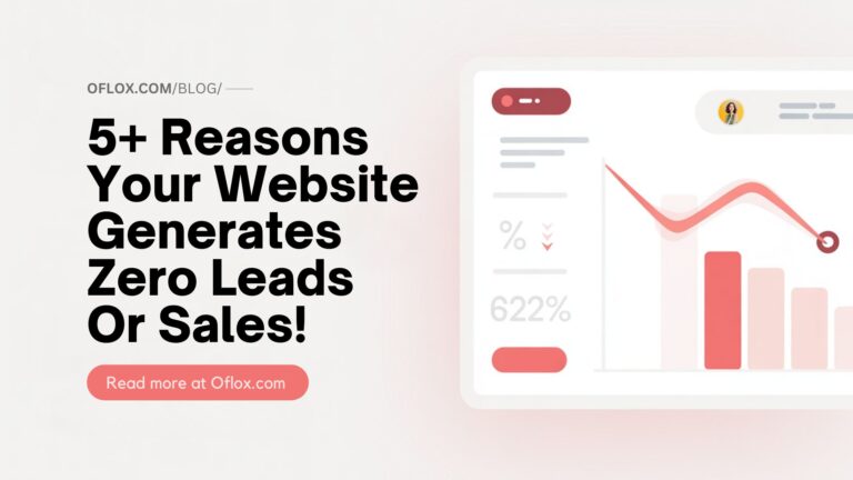 5+ Reasons Your Website Generates Zero Leads Or Sales