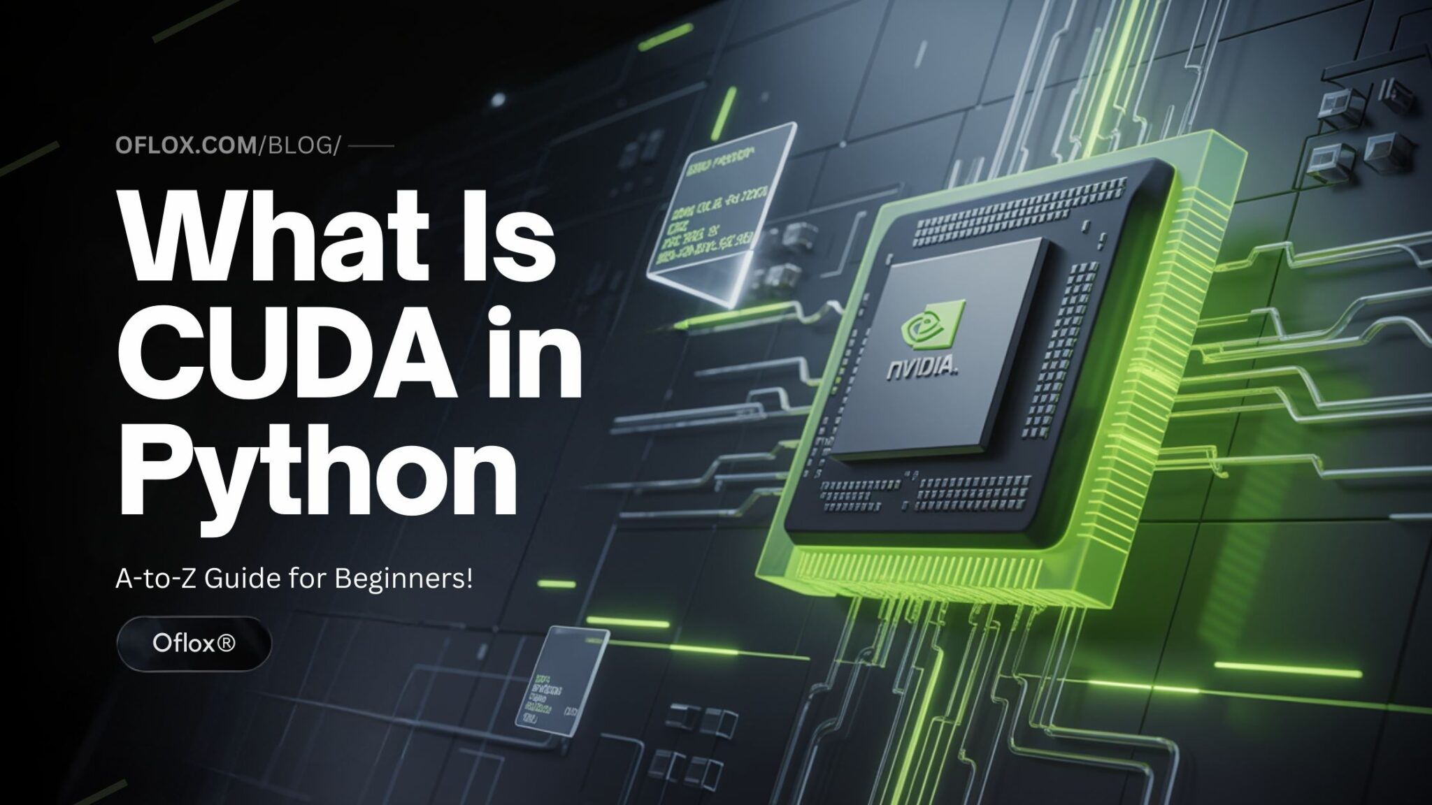 What Is CUDA in Python: A-to-Z Guide for Beginners!