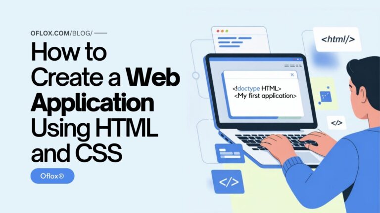 How to Create a Web Application Using HTML and CSS