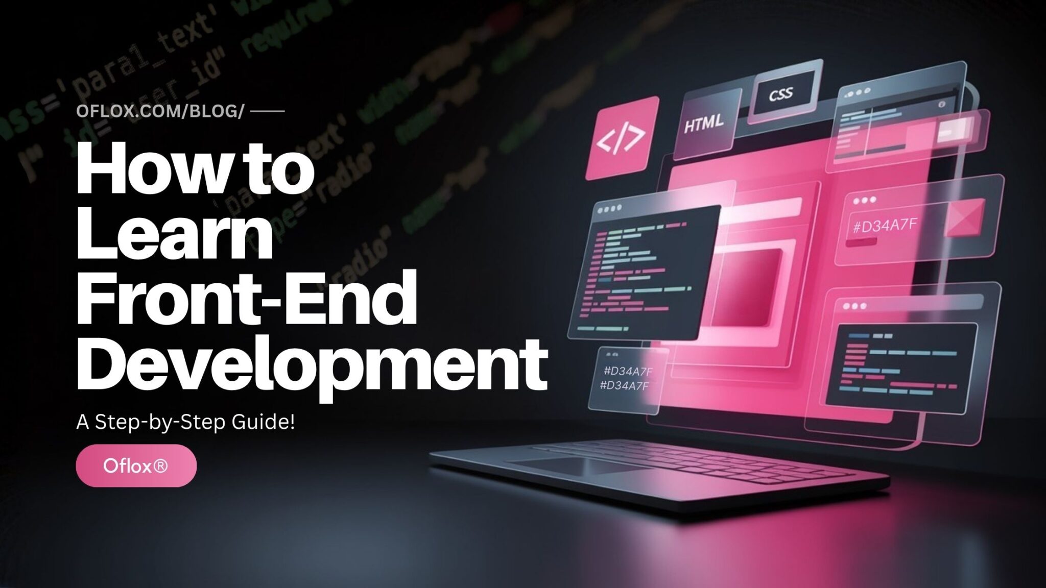 How to Learn Front-End Development: A Step-by-Step Guide!