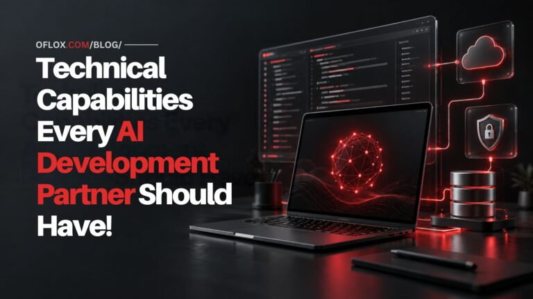 Technical Capabilities Every AI Development Partner Should Have